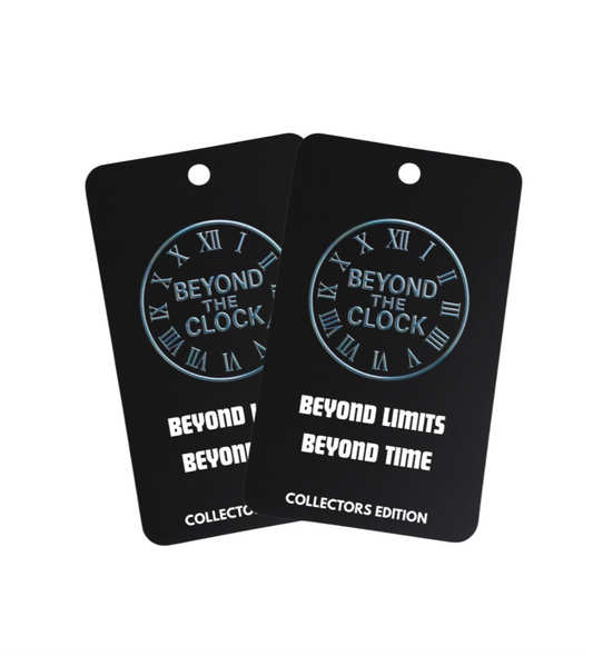 Beyond the Clock “Beyond limits. Beyond Time.” Collectors Edition